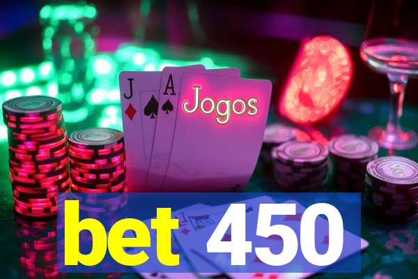 bet 450